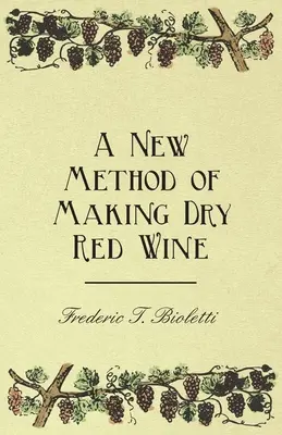 Nový spôsob výroby suchého červeného vína - A New Method of Making Dry Red Wine