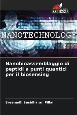 Nanobioassemblaggio di peptidi a punti quantici per il biosensing (Nanobioasembláž peptidov s kvantovými bodmi pre biosenzoriku) - Nanobioassemblaggio di peptidi a punti quantici per il biosensing