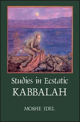 Štúdie o extatickej kabale - Studies in Ecstatic Kabbalah
