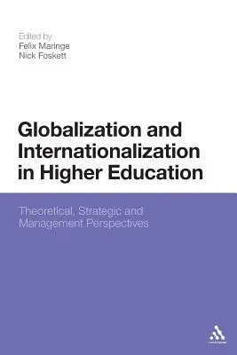 Globalizácia a internacionalizácia vo vysokoškolskom vzdelávaní: Teoretické, strategické a manažérske perspektívy - Globalization and Internationalization in Higher Education: Theoretical, Strategic and Management Perspectives