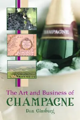 Umenie a obchod so šampanským - The Art and Business of Champagne