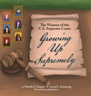 Dospievanie v nadprirodzenosti: Ženy na Najvyššom súde USA - Growing Up Supremely: The Women of the U.S. Supreme Court