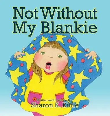 Nie bez mojej deky - Not Without My Blankie