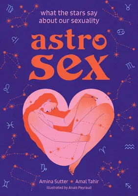 Astrosex: Čo hovoria hviezdy o našej sexualite - Astrosex: What the Stars Say about Our Sexuality