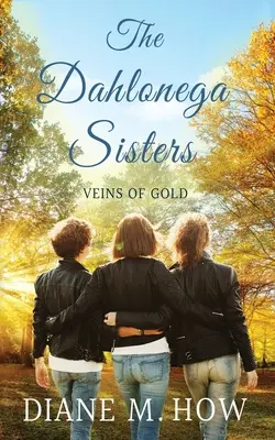 Sestry z Dahlonegy: Zlaté žily - The Dahlonega Sisters: Veins of Gold