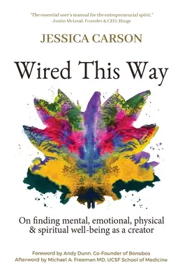 Wired This Way: O hľadaní duševnej, emocionálnej, fyzickej a duchovnej pohody ako tvorca - Wired This Way: On Finding Mental, Emotional, Physical, and Spiritual Well-being as a Creator