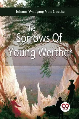 Smútky mladého Werthera - The Sorrows Of Young Werther