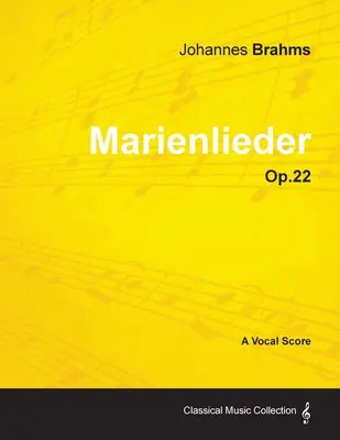 Marienlieder - partitúra pre spev op. 22 (1860) - Marienlieder - A Vocal Score Op.22 (1860)