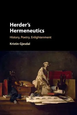 Herderova hermeneutika: Hederman: dejiny, poézia, osvietenstvo - Herder's Hermeneutics: History, Poetry, Enlightenment