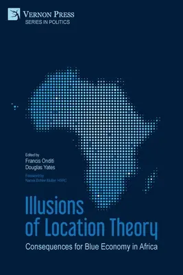 Illusions of Location Theory (Iluzie o teórii miesta): Dôsledky pre modré hospodárstvo v Afrike - Illusions of Location Theory: Consequences for Blue Economy in Africa