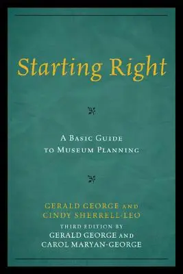 Začíname správne: Základný sprievodca plánovaním múzea - Starting Right: A Basic Guide to Museum Planning