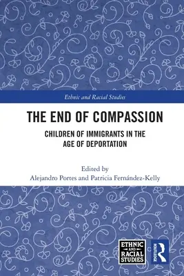 Koniec súcitu: Deti prisťahovalcov vo veku deportácií - The End of Compassion: Children of Immigrants in the Age of Deportation