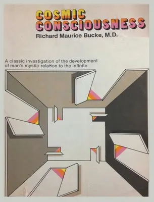 Kozmické vedomie: Štúdia o evolúcii ľudskej mysle - Cosmic Consciousness: A Study in the Evolution of the Human Mind