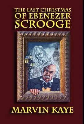 Posledné Vianoce Ebenezera Scroogea - The Last Christmas of Ebenezer Scrooge