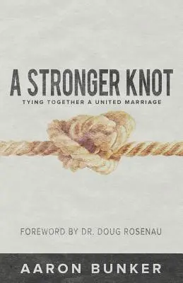 Silnejší uzol: Viazanie spojeného manželstva - A Stronger Knot: Tying Together a United Marriage