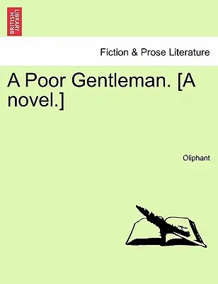 Chudobný džentlmen. [Román] - A Poor Gentleman. [A Novel.]