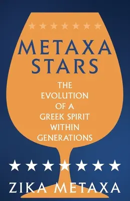 Metaxa hviezd: Vývoj gréckeho ducha v rámci generácií - Metaxa Stars: The Evolution of a Greek Spirit Within Generations