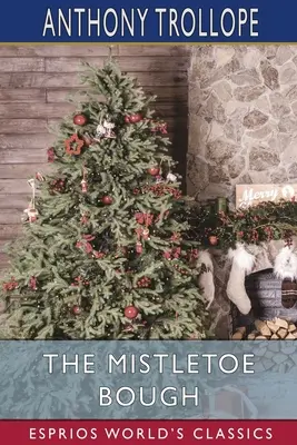 Jemeľná ratolesť (Esprios Classics) - The Mistletoe Bough (Esprios Classics)