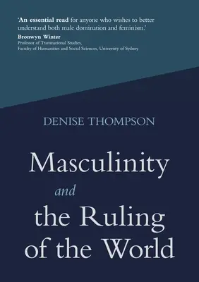 Mužskosť a vládnutie svetu - Masculinity and the Ruling of the World