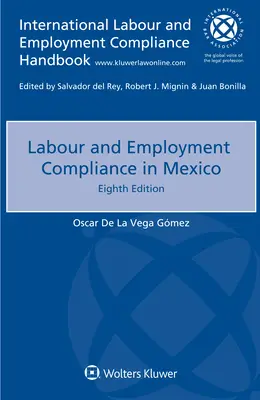 Dodržiavanie pracovnoprávnych a zamestnaneckých predpisov v Mexiku - Labour and Employment Compliance in Mexico