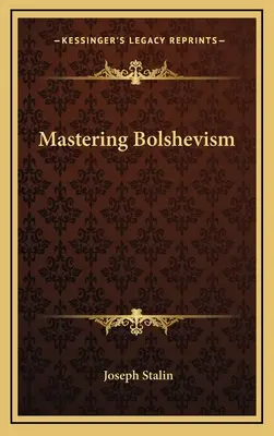Zvládnutie boľševizmu - Mastering Bolshevism