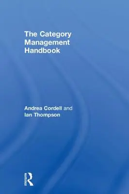 Príručka riadenia kategórií - The Category Management Handbook