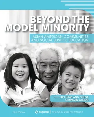Za hranicami modelovej menšiny: Ázijsko-americké komunity a vzdelávanie v oblasti sociálnej spravodlivosti - Beyond the Model Minority: Asian American Communities and Social Justice Education