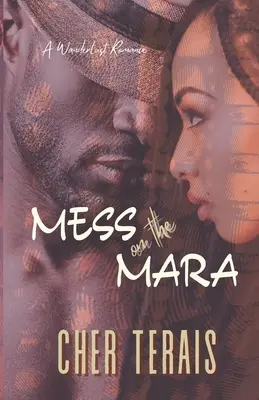 Neporiadok na Mara: Román o priateľoch a milencoch - Mess on the Mara: A Friends-to-Lovers Romance