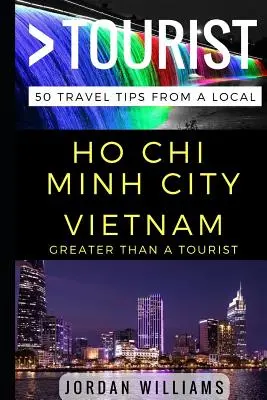 Viac ako turista - Hočiminovo mesto vo Vietname: 50 cestovateľských tipov od miestneho obyvateľa - Greater Than a Tourist - Ho Chi Minh City Vietnam: 50 Travel Tips from a Local