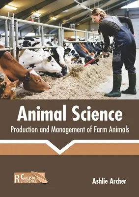 Náuka o zvieratách: Produkcia a manažment hospodárskych zvierat - Animal Science: Production and Management of Farm Animals