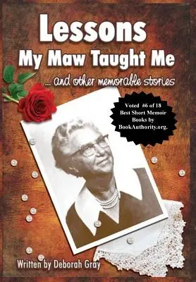 Lekcie, ktoré ma naučila moja babička: a iné pamätné príbehy - Lessons My Maw Taught Me: and Other Memorable Stories