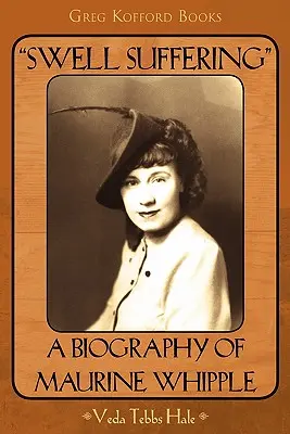 Swell Suffering: Životopis Maureen Whippleovej - Swell Suffering A Biography of Maureen Whipple