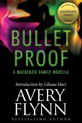 Bullet Proof: Novela o rodine MacKenzieovcov - Bullet Proof: A MacKenzie Family Novella