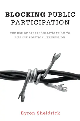 Blokovanie účasti verejnosti: Využívanie strategických súdnych sporov na umlčanie politického prejavu - Blocking Public Participation: The Use of Strategic Litigation to Silence Political Expression