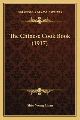 Čínska kuchárska kniha (1917) - The Chinese Cook Book (1917)
