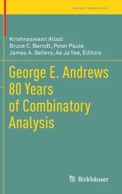 George E. Andrews 80 rokov kombinačnej analýzy - George E. Andrews 80 Years of Combinatory Analysis