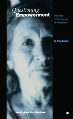 Spochybňovanie splnomocnenia: Práca so ženami v Hondurase - Questioning Empowerment: Working with Women in Honduras