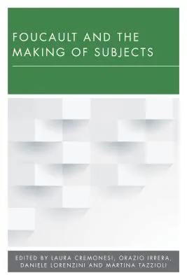 Foucault a vytváranie subjektov - Foucault and the Making of Subjects