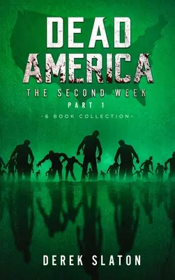 Mŕtva Amerika - Druhý týždeň - prvá časť - kolekcia 6 kníh - Dead America - The Second Week Part One - 6 Book Collection