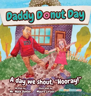Deň otcovej šišky: Deň, keď kričíme: „Hurá!““ - Daddy Donut Day: A day we shout, Hooray!