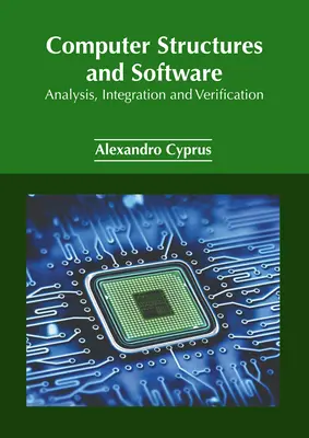 Počítačové štruktúry a softvér: Analýza, integrácia a verifikácia - Computer Structures and Software: Analysis, Integration and Verification