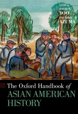 Oxfordská príručka ázijsko-amerických dejín - Oxford Handbook of Asian American History