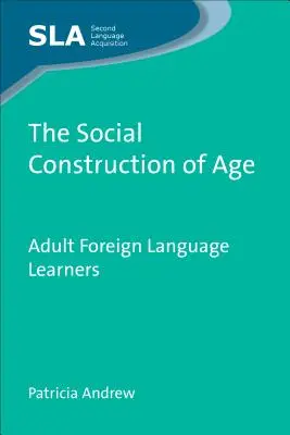 Sociálna konštrukcia veku: Dospelí študenti cudzích jazykov, 63 - The Social Construction of Age: Adult Foreign Language Learners, 63