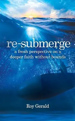 Znovu sa ponoriť: Vydajte sa na cestu do Európy: Nový pohľad na vieru bez hraníc - Re-Submerge: A Fresh Perspective on a Faith Without Bounds