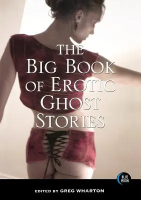 Veľká kniha erotických duchárskych príbehov - The Big Book of Erotic Ghost Stories
