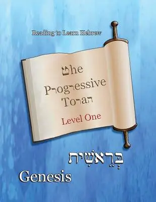 Progresívna Tóra: Prvá úroveň: Genesis: Farebné vydanie - The Progressive Torah: Level One Genesis: Color Edition