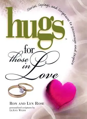 Objatia pre zamilovaných: Príbehy, výroky a texty z Písma na povzbudenie a - Hugs for Those in Love: Stories, Sayings, and Scriptures to Encourage and