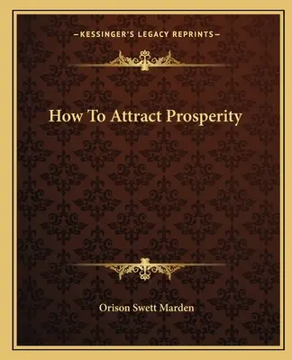 Ako prilákať prosperitu - How To Attract Prosperity