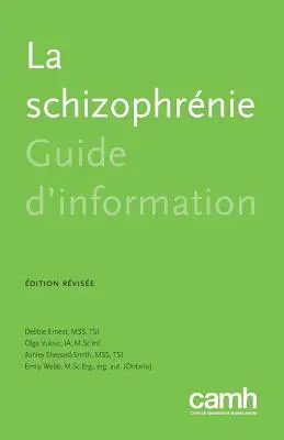 La Schizophrnie: Guide d'Information