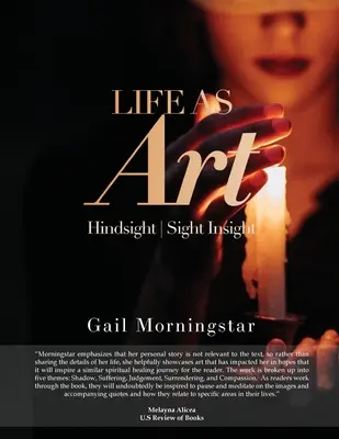 Život ako umenie: Pohľad späť I pohľad Insight - Life As Art: Hindsight I Sight Insight